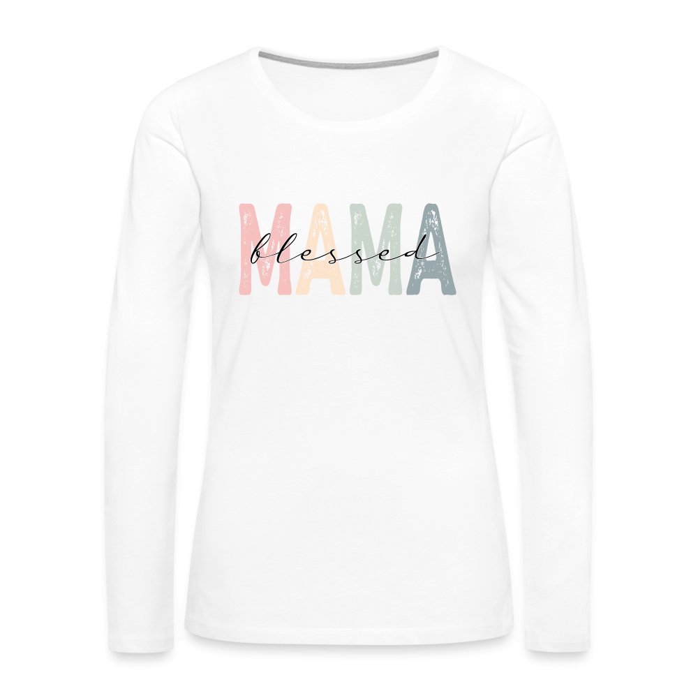 Blessed Mama Premium Long Sleeve T-Shirt - option1# - Women's Premium Long Sleeve T-Shirt | Spreadshirt 876