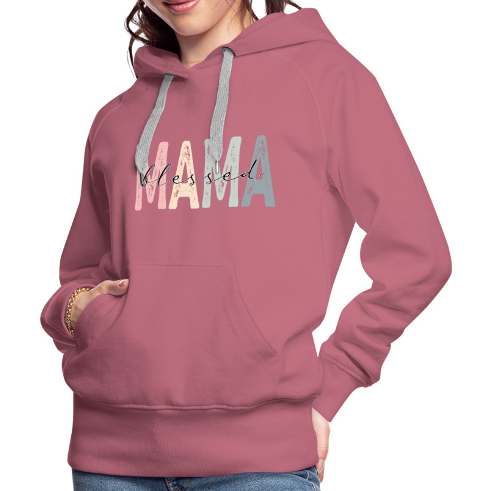 Blessed Mama Women’s Premium Hoodie - mauve