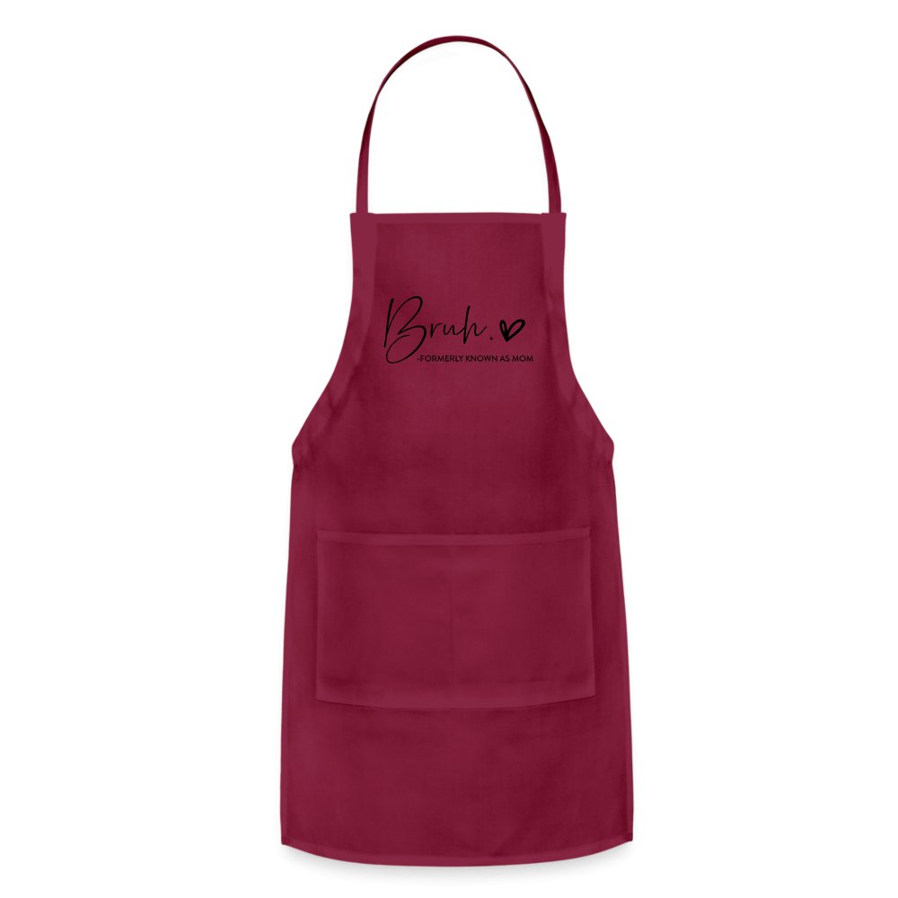 Bruh Formerly known as Mom - Adjustable Apron - burgundy