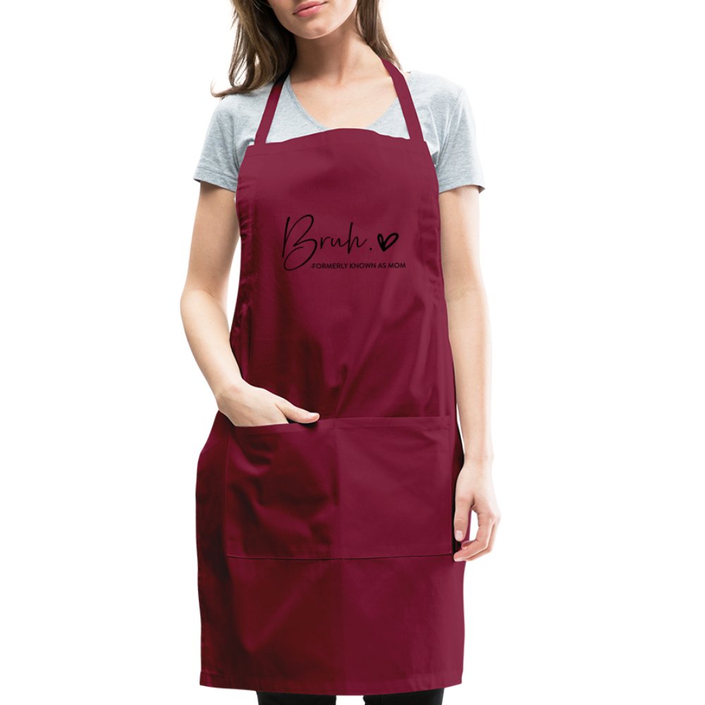 Bruh Formerly known as Mom - Adjustable Apron - burgundy