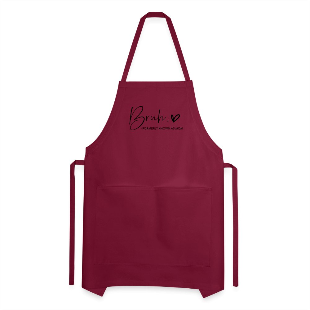 Bruh Formerly known as Mom - Adjustable Apron - burgundy