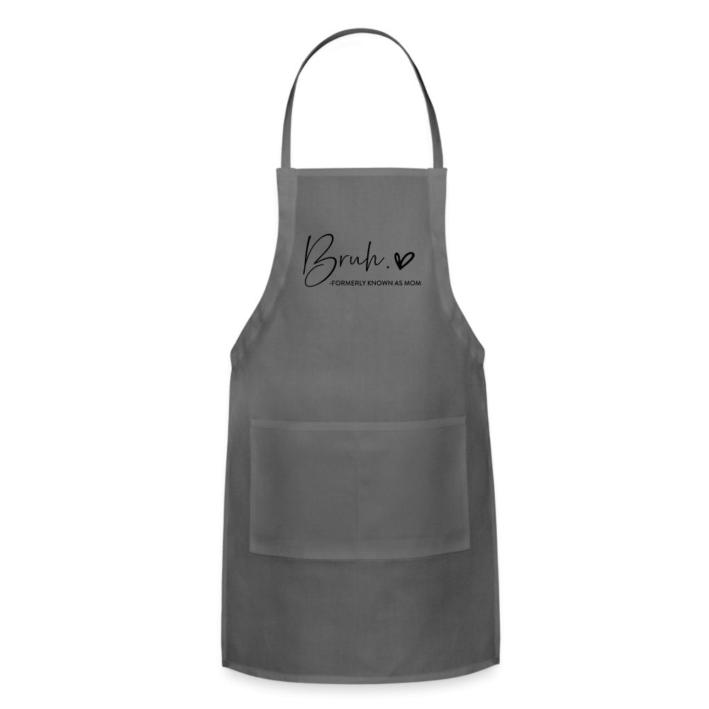 Bruh Formerly known as Mom - Adjustable Apron - option1# - Adjustable Apron | Spreadshirt 1186