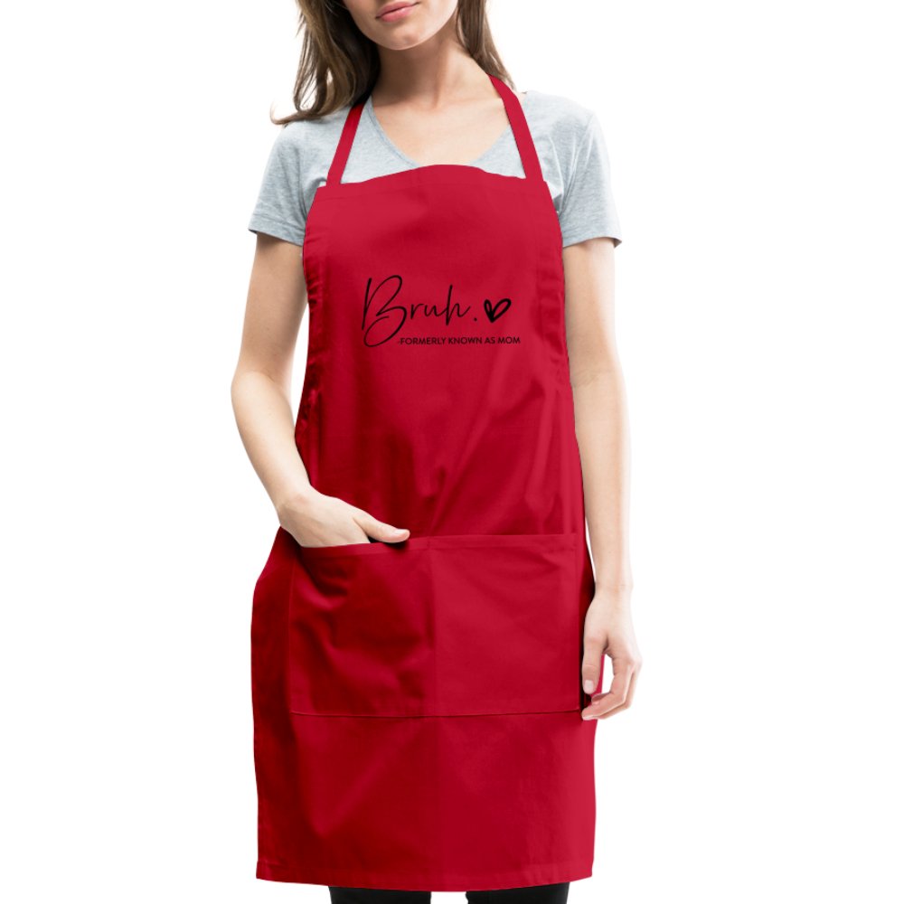 Bruh Formerly known as Mom - Adjustable Apron - red