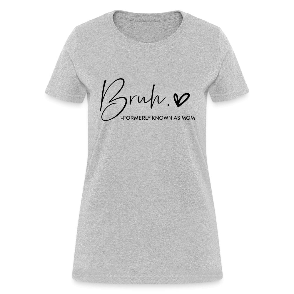 Bruh Formerly known as Mom T-Shirt - heather gray