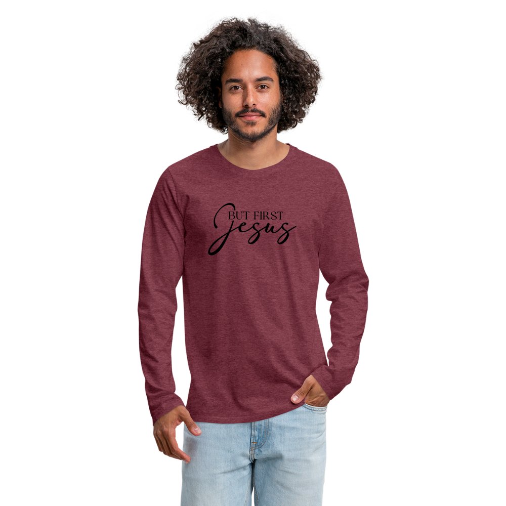 But First Jesus Men's Premium Long Sleeve T-Shirt - option1# - Men's Premium Long Sleeve T-Shirt | Spreadshirt 875