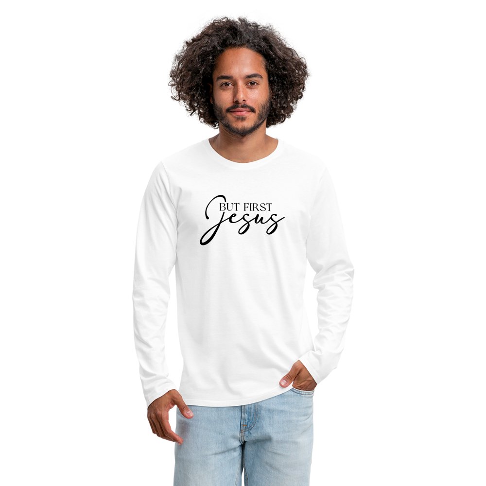 But First Jesus Men's Premium Long Sleeve T-Shirt - option1# - Men's Premium Long Sleeve T-Shirt | Spreadshirt 875