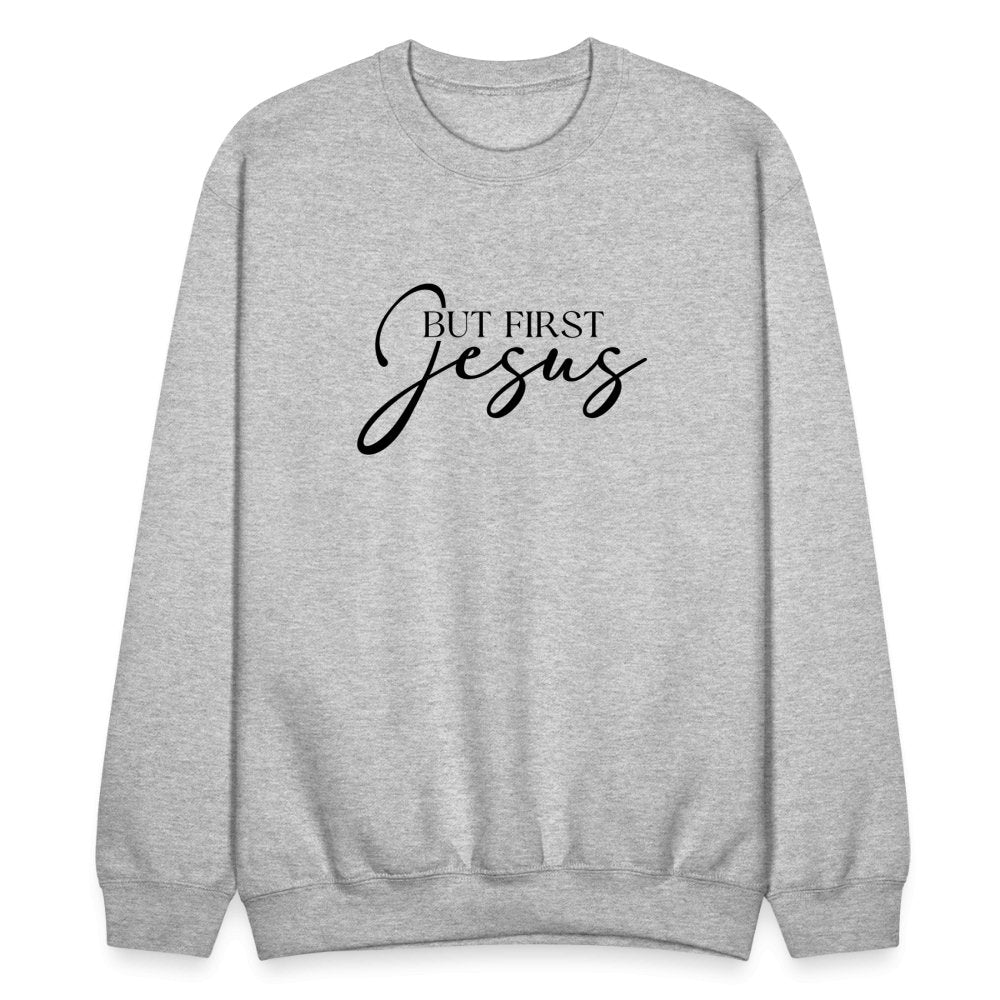 But First Jesus Sweatshirt - option1# - Unisex Crewneck Sweatshirt | Gildan 18000