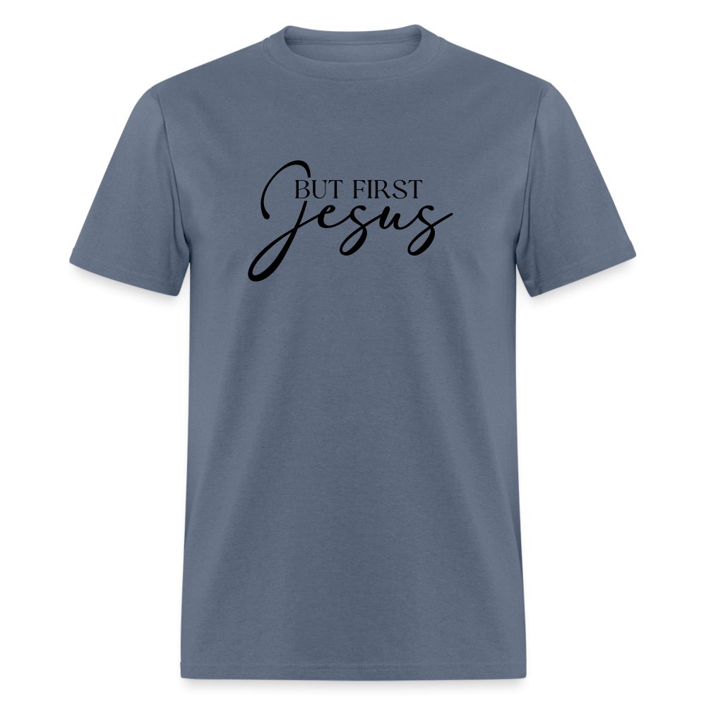 But First Jesus T-Shirt - option1# - Unisex Classic T-Shirt | Fruit of the Loom 3930