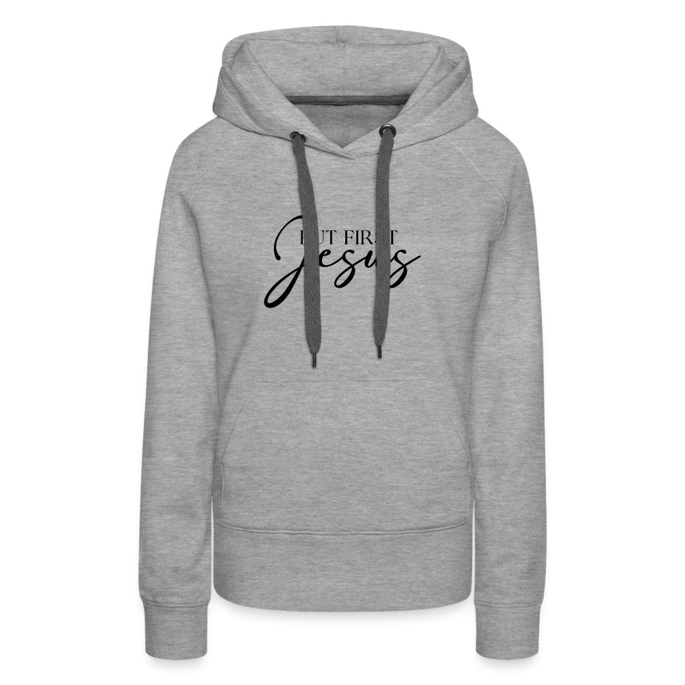 But First Jesus Women’s Premium Hoodie - option1# - Women’s Premium Hoodie | Spreadshirt 444