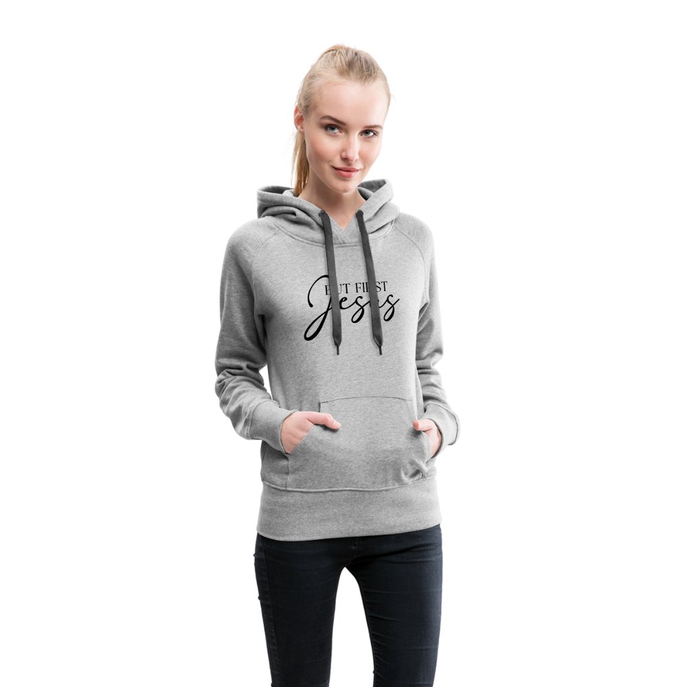 But First Jesus Women’s Premium Hoodie - option1# - Women’s Premium Hoodie | Spreadshirt 444