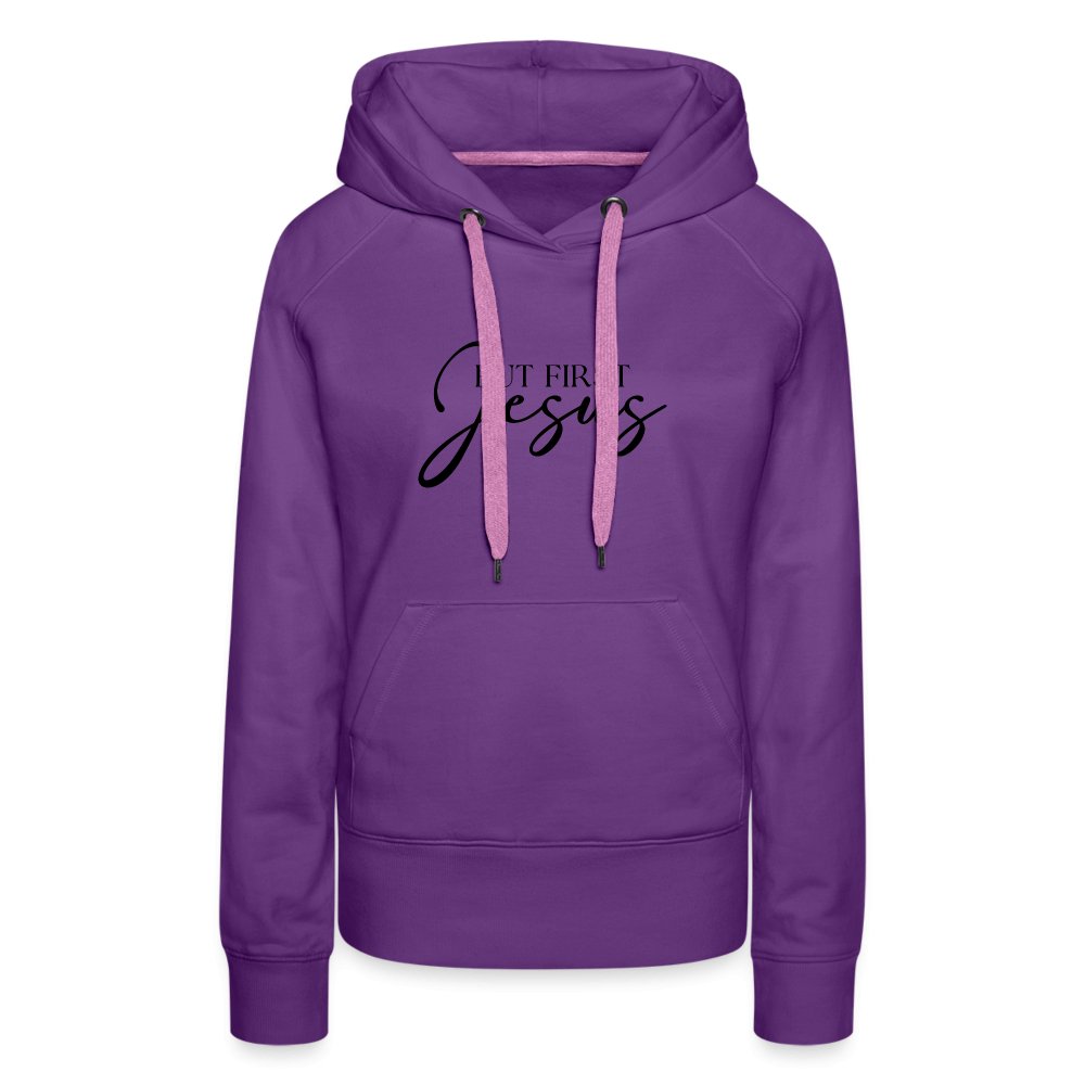 But First Jesus Women’s Premium Hoodie - option1# - Women’s Premium Hoodie | Spreadshirt 444