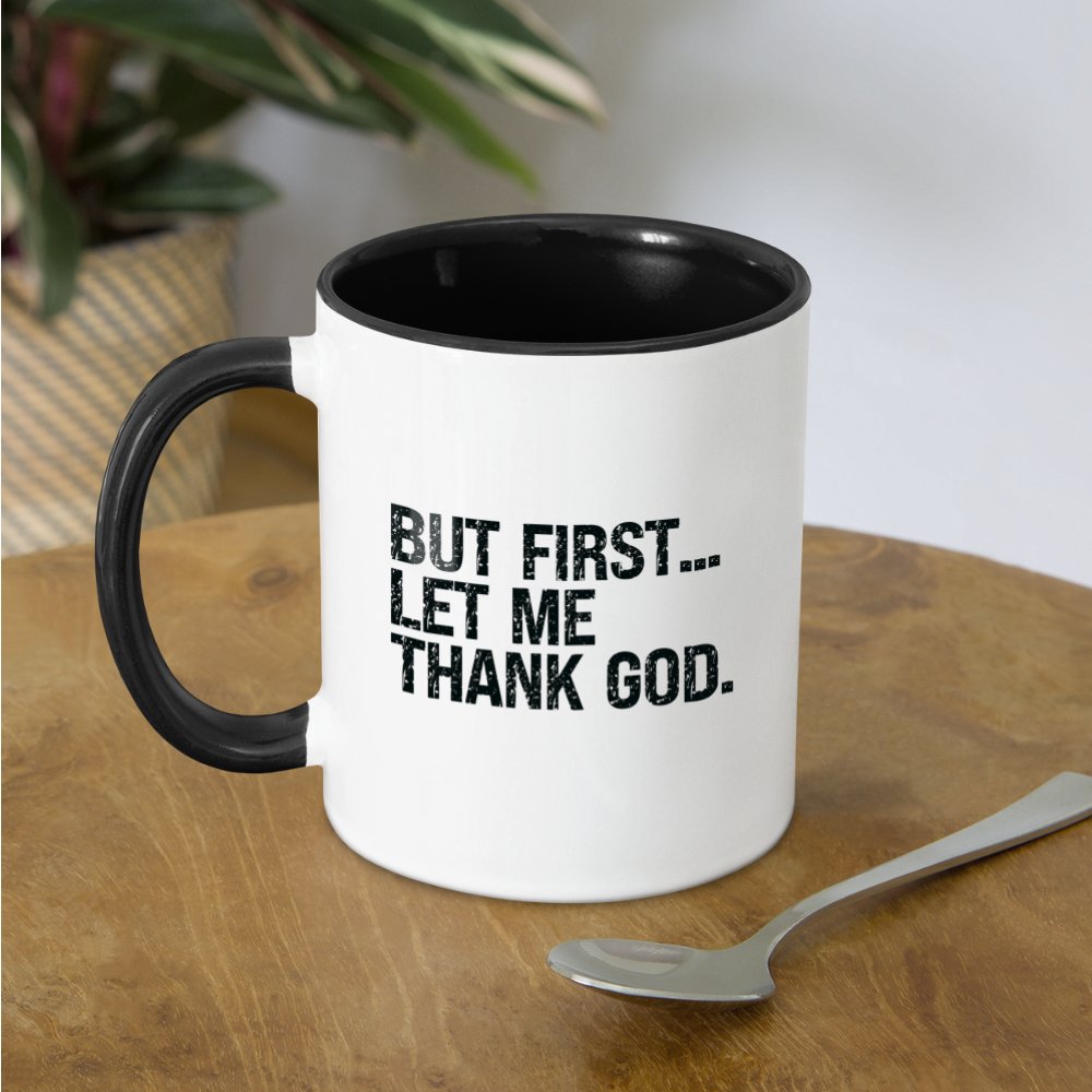 But First Let Me Thank God Coffee Mug - option1# - Contrast Coffee Mug | BestSub B11TAA