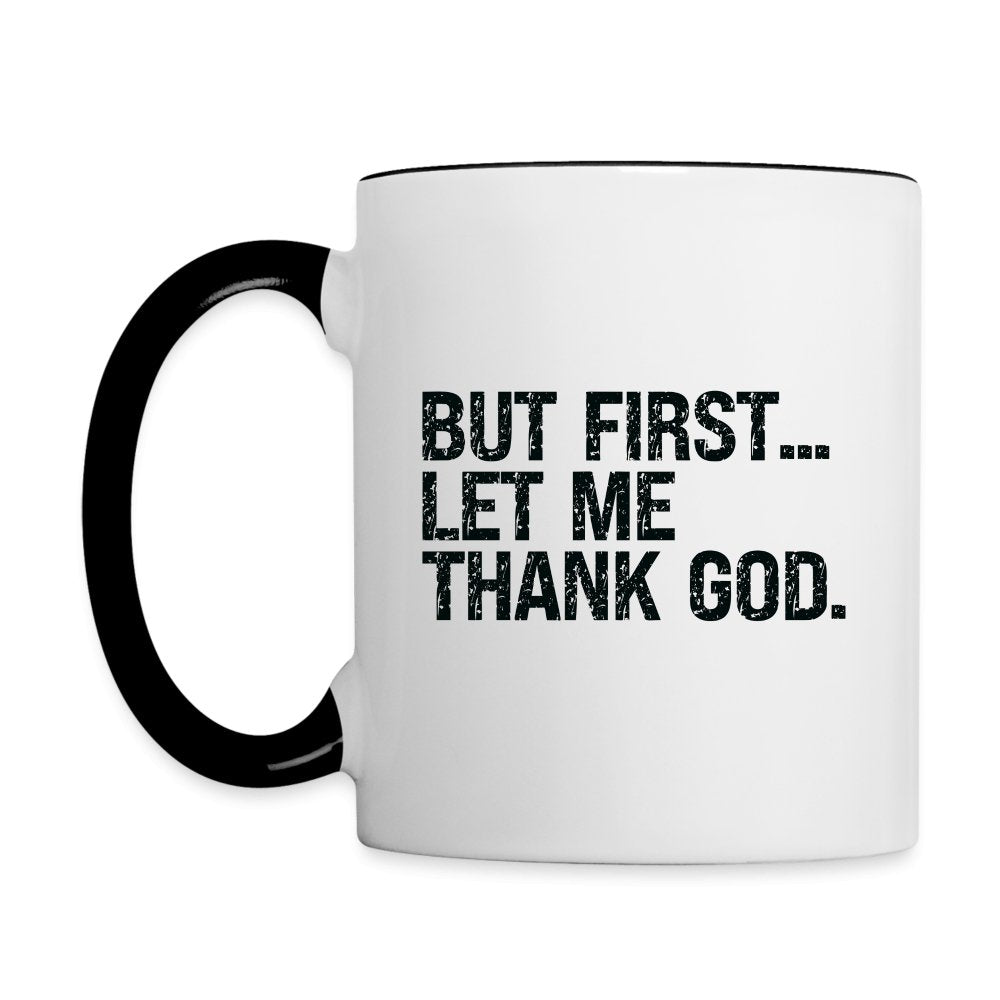 But First Let Me Thank God Coffee Mug - option1# - Contrast Coffee Mug | BestSub B11TAA