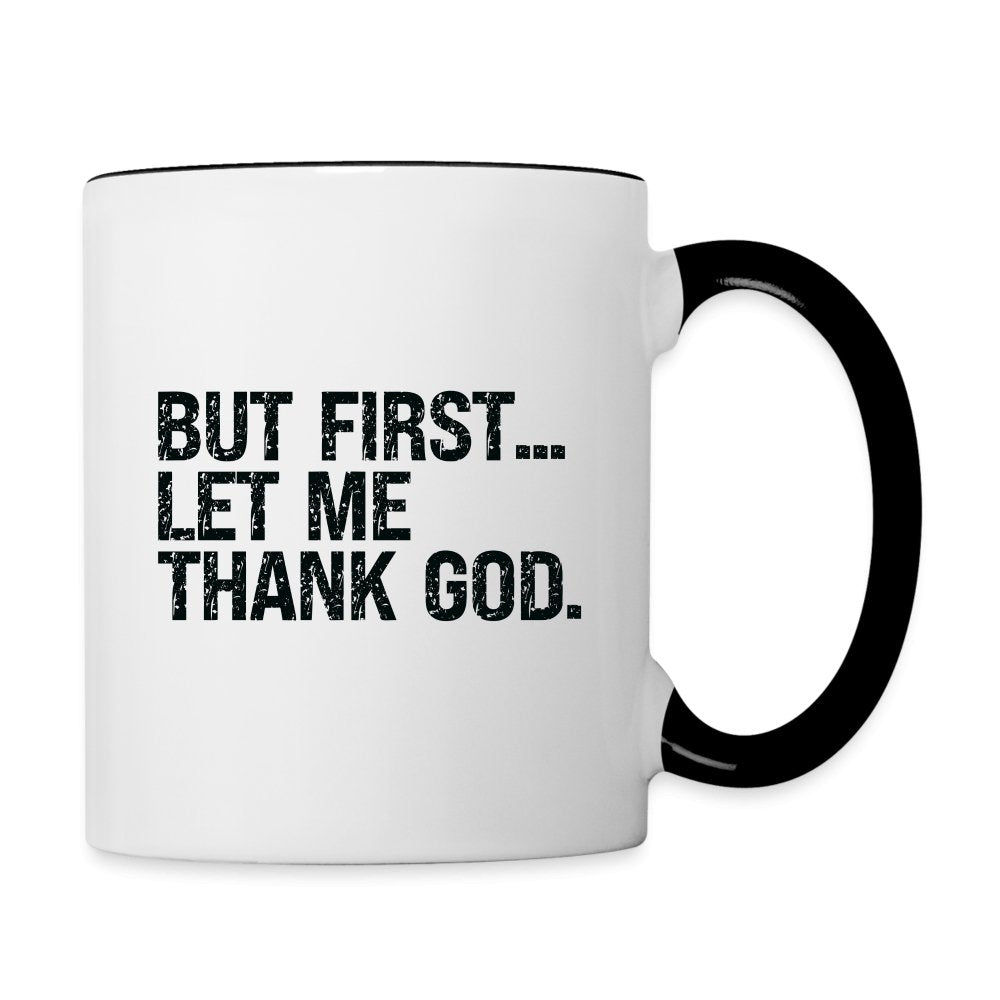 But First Let Me Thank God Coffee Mug - option1# - Contrast Coffee Mug | BestSub B11TAA