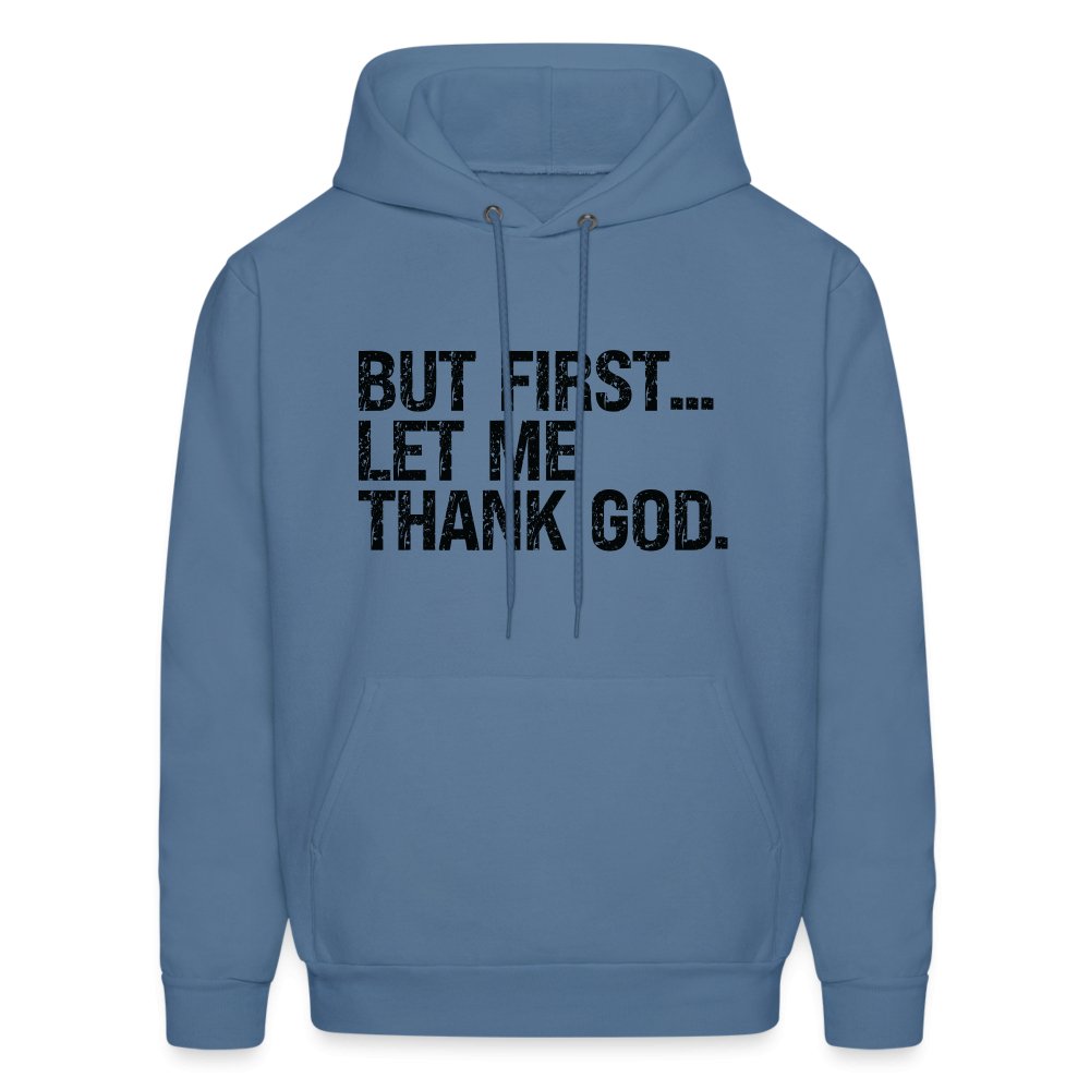 But First Let Me Thank God Hoodie - option1# - Men's Hoodie | Hanes P170