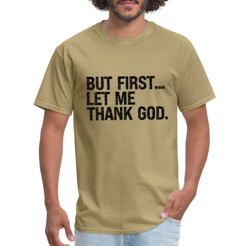 But First Let Me Thank God T-Shirt - option1# - Unisex Classic T-Shirt | Fruit of the Loom 3930