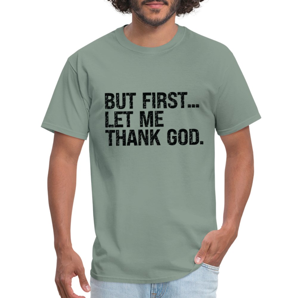 But First Let Me Thank God T-Shirt - option1# - Unisex Classic T-Shirt | Fruit of the Loom 3930