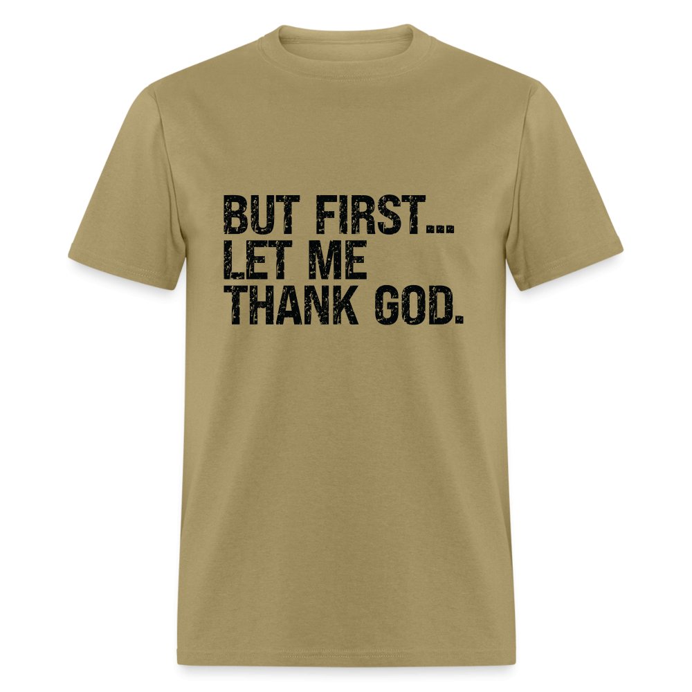 But First Let Me Thank God T-Shirt - option1# - Unisex Classic T-Shirt | Fruit of the Loom 3930