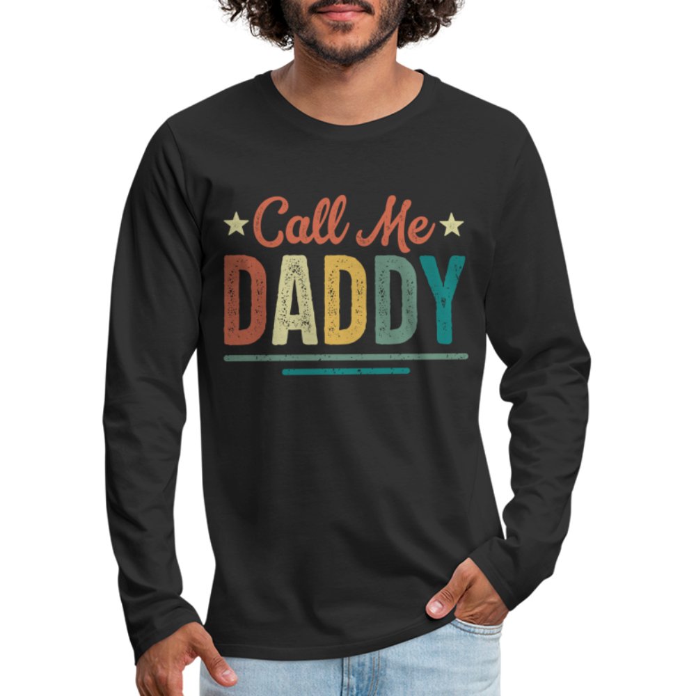 Call Me Daddy Premium Long Sleeve T-Shirt - black