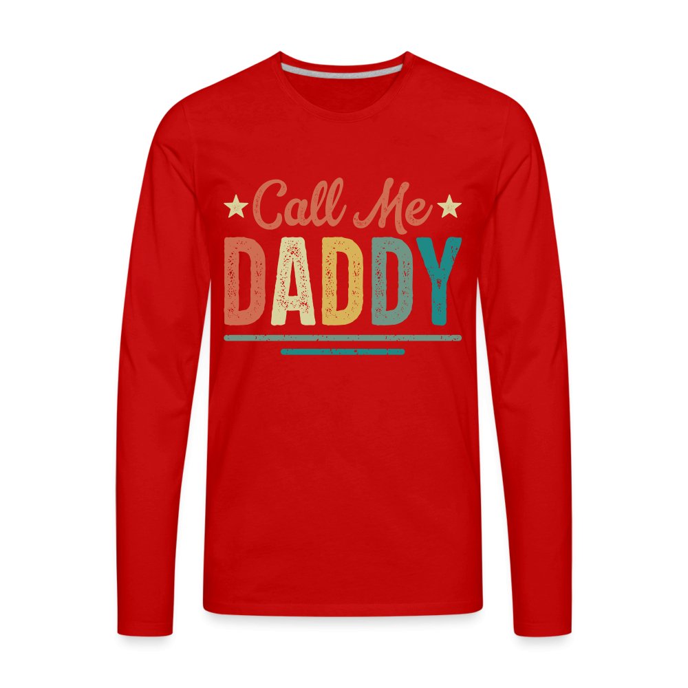 Call Me Daddy Premium Long Sleeve T-Shirt - red