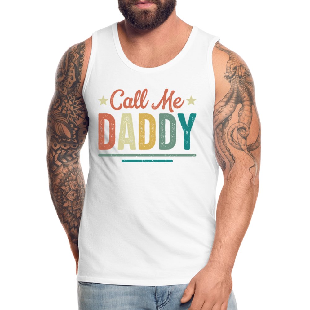 Call Me Daddy Premium Tank Top - option1# - Men’s Premium Tank | Spreadshirt 916