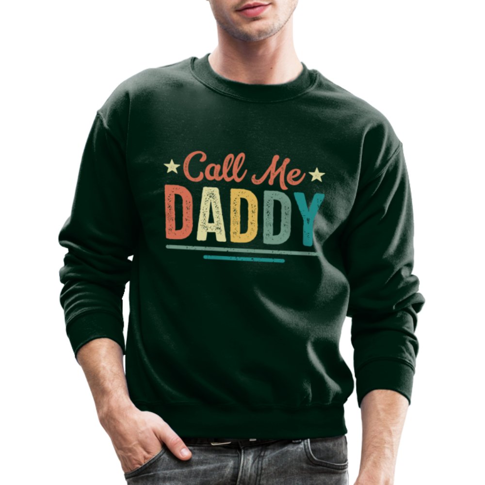 Call Me Daddy Sweatshirt - forest green