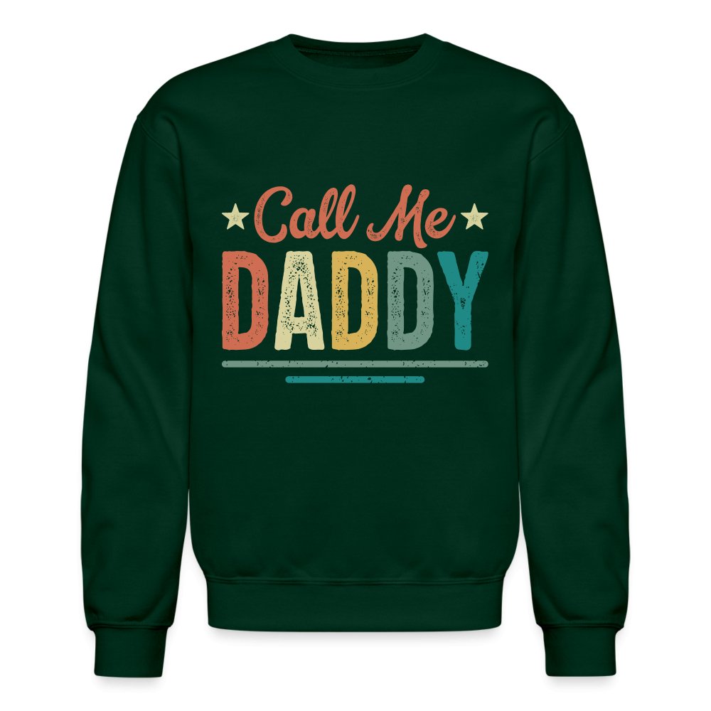 Call Me Daddy Sweatshirt - forest green