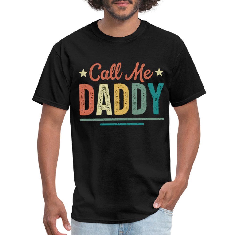 Call Me Daddy T-Shirt - option1# - Unisex Classic T-Shirt | Fruit of the Loom 3930