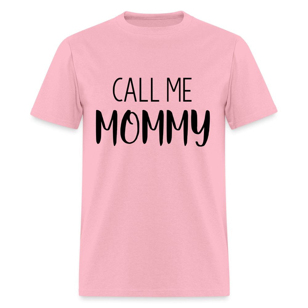 Call Me Mommy - Unisex Classic T-Shirt - option1# - Unisex Classic T-Shirt | Fruit of the Loom 3930