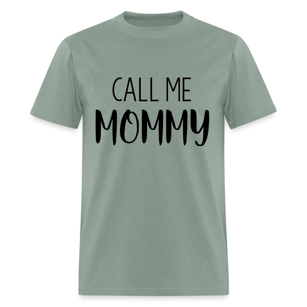 Call Me Mommy - Unisex Classic T-Shirt - sage