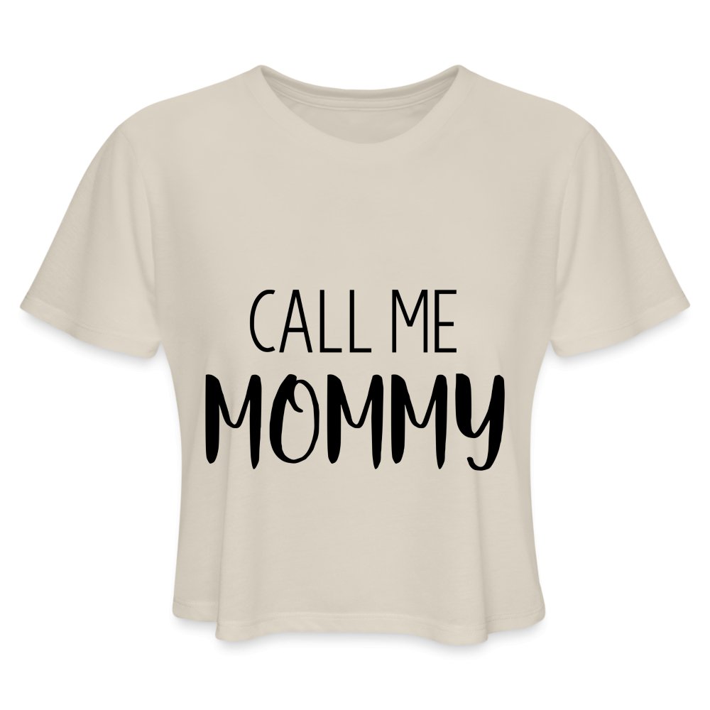 Call Me Mommy - Women's Cropped T-Shirt - dust