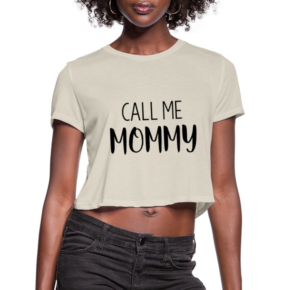 Call Me Mommy - Women's Cropped T-Shirt - dust