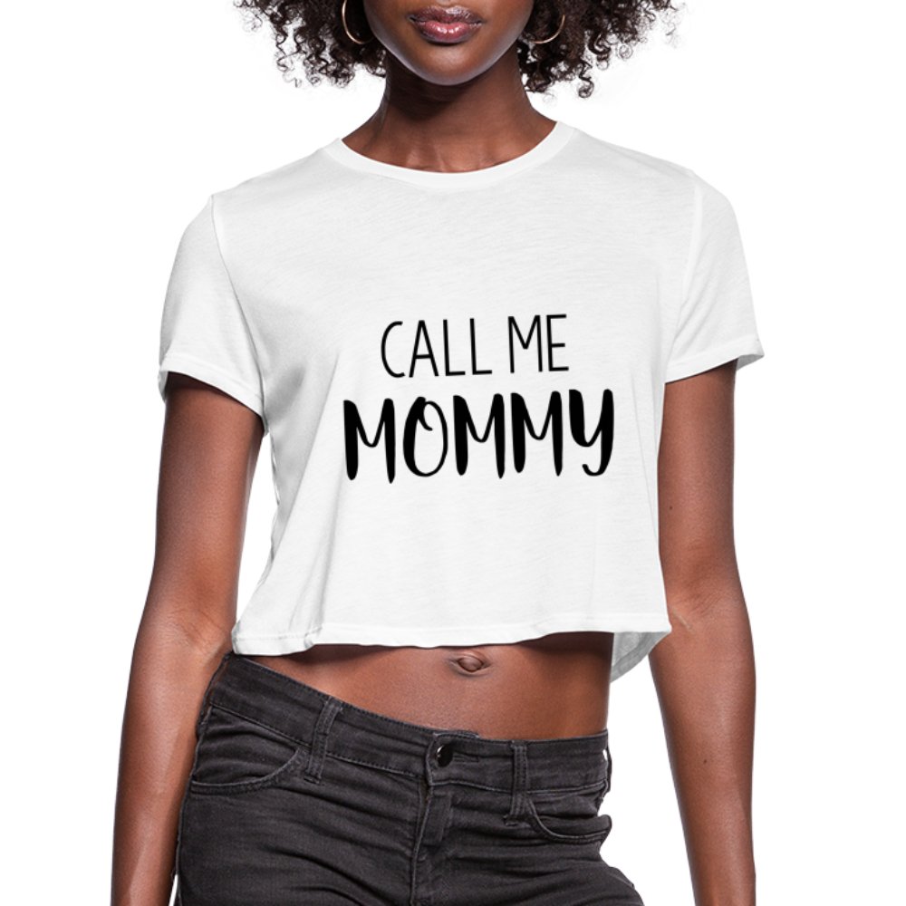 Call Me Mommy - Women's Cropped T-Shirt - white