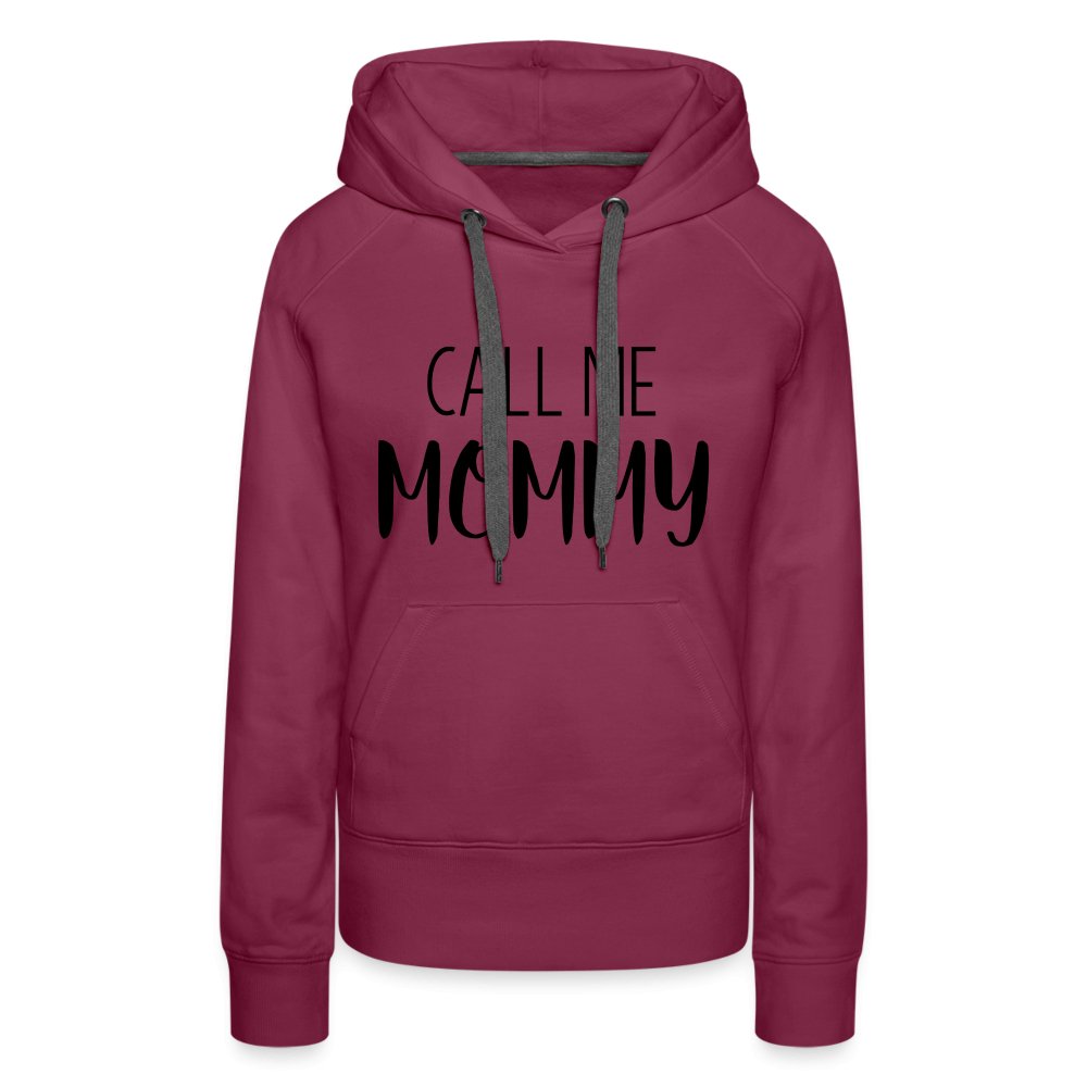 Call Me Mommy - Women’s Premium Hoodie - burgundy