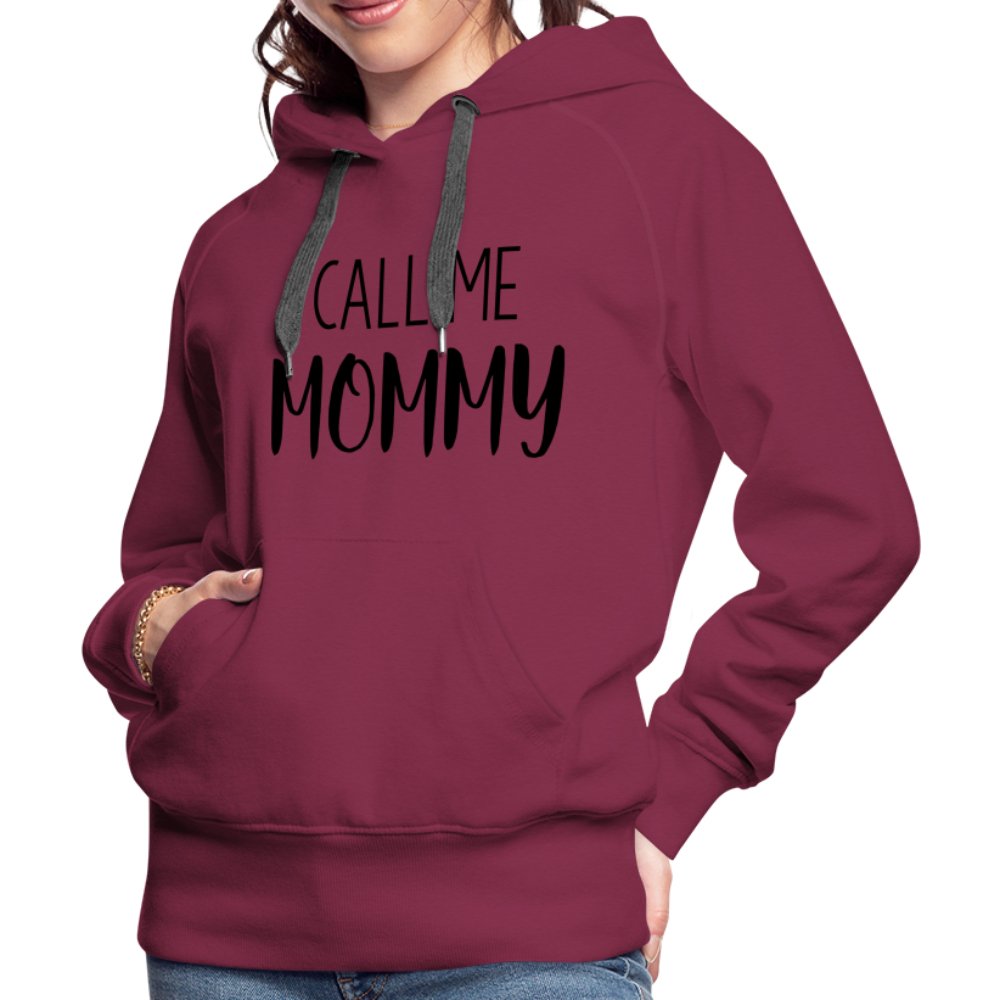 Call Me Mommy - Women’s Premium Hoodie - burgundy