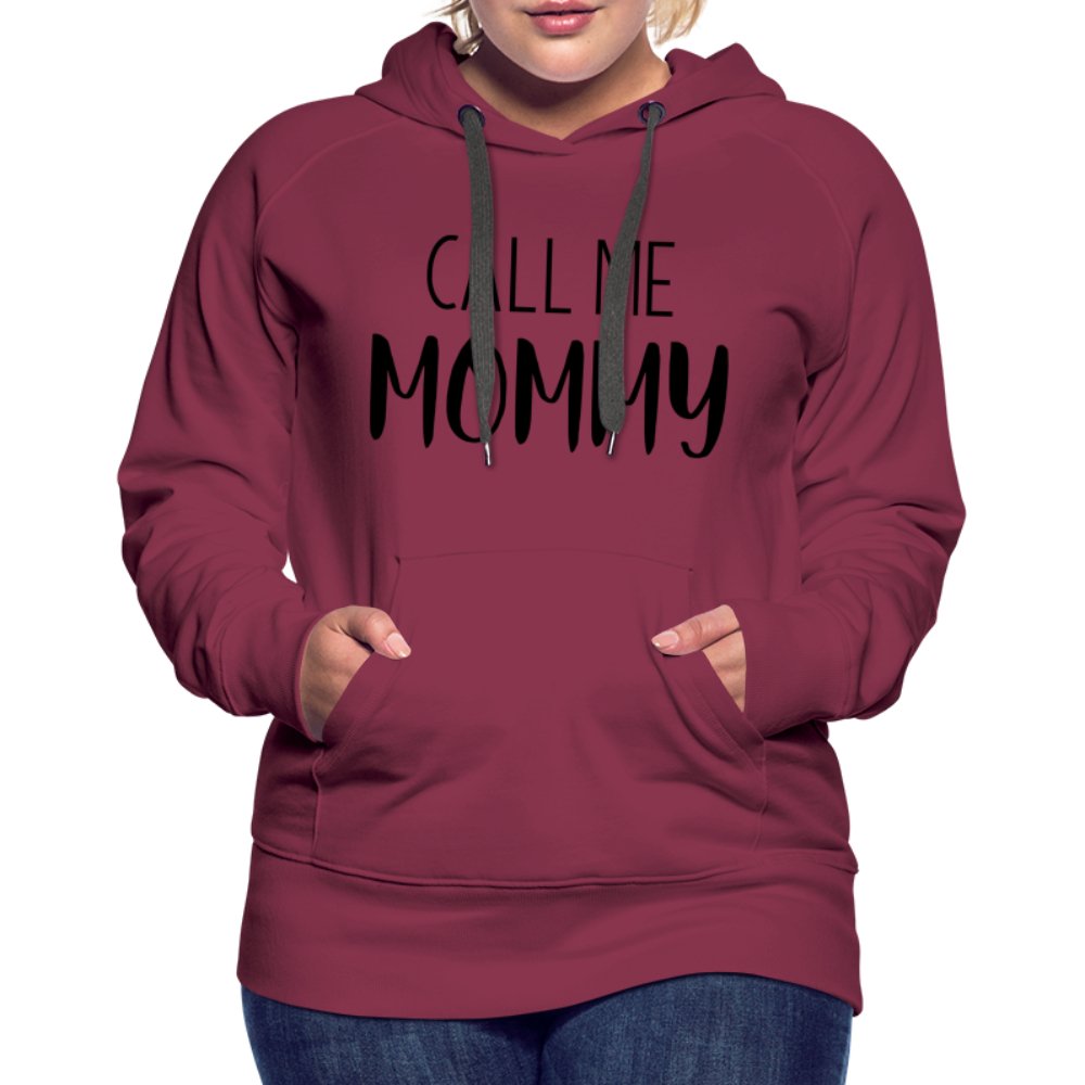 Call Me Mommy - Women’s Premium Hoodie - burgundy