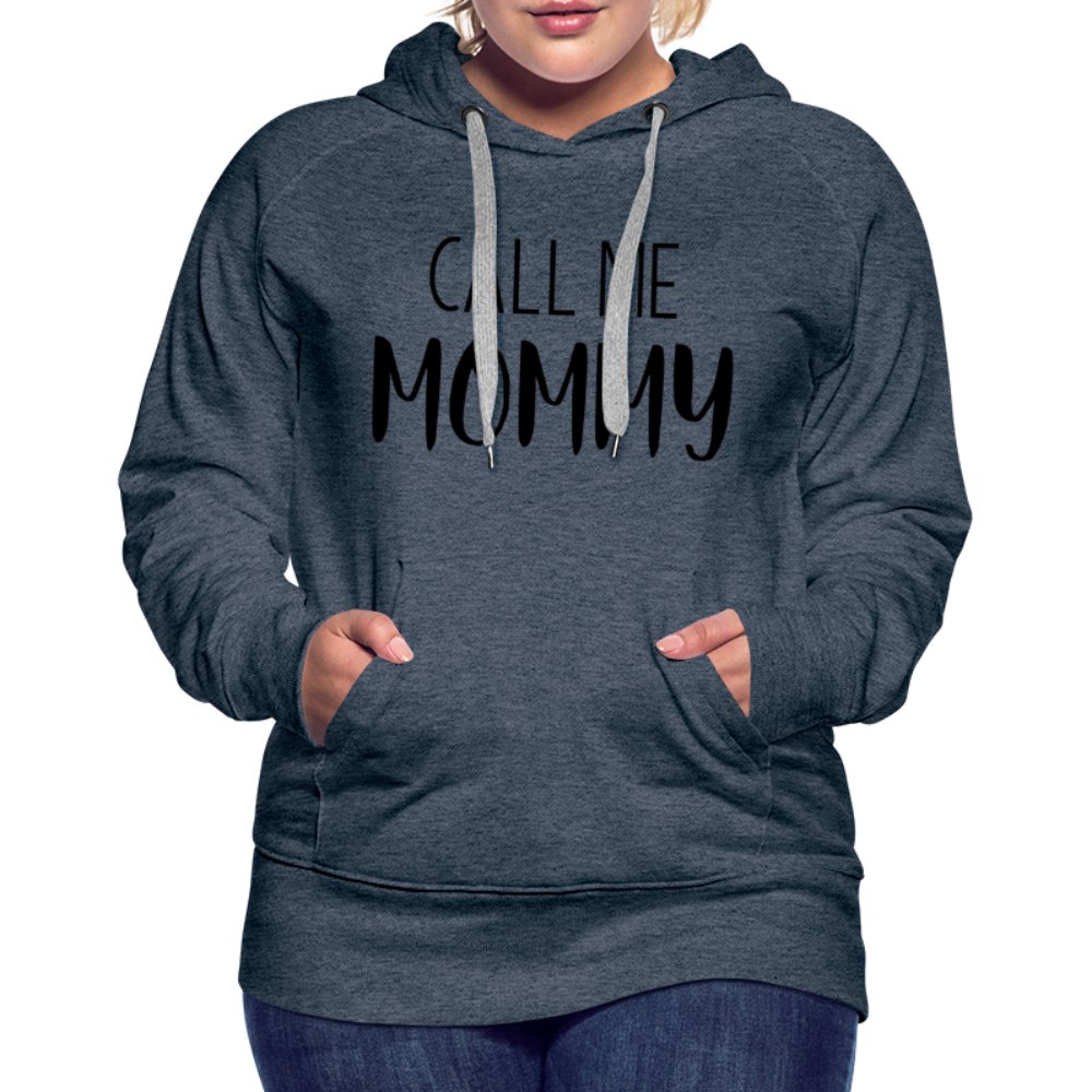 Call Me Mommy - Women’s Premium Hoodie - heather denim