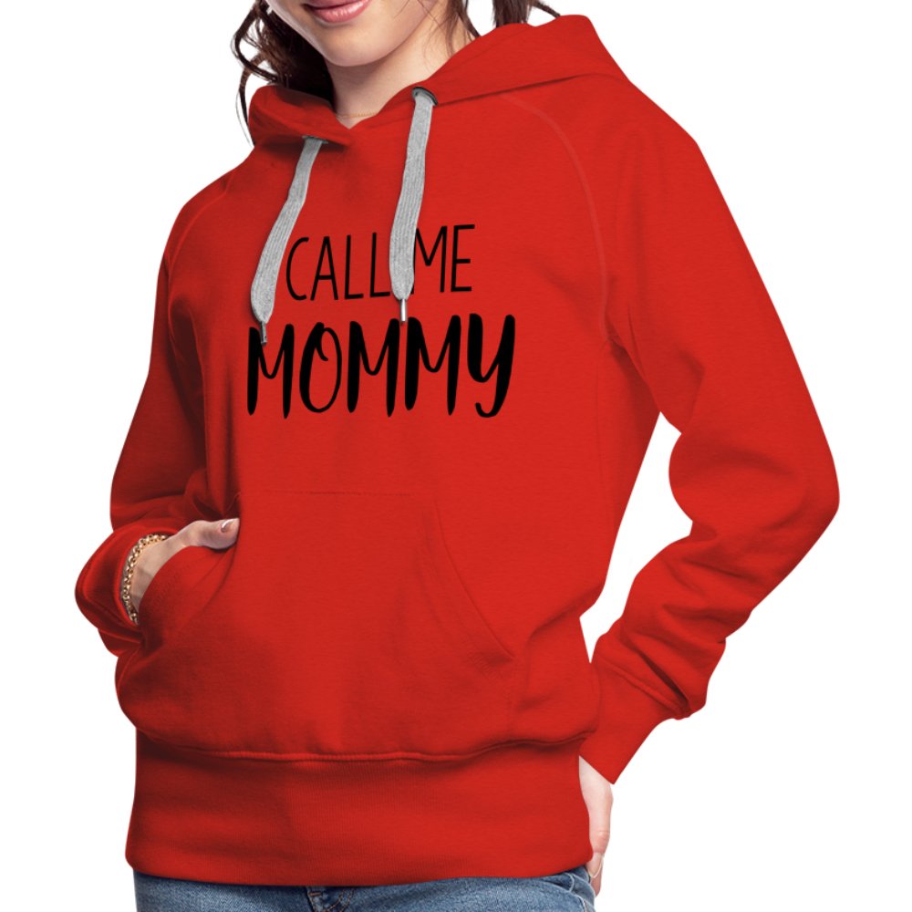 Call Me Mommy - Women’s Premium Hoodie - red