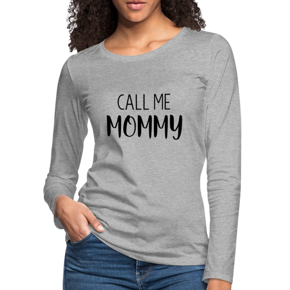 Call Me Mommy - Women's Premium Long Sleeve T-Shirt - white