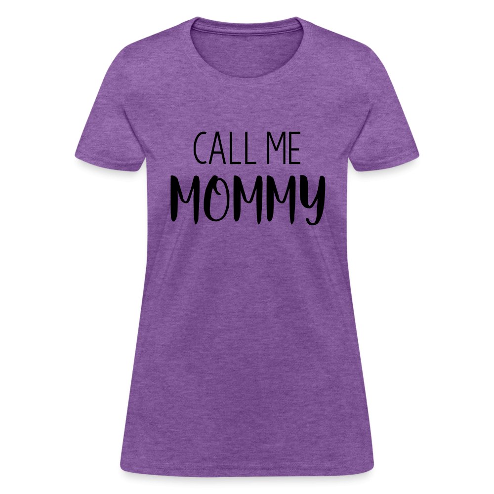 Call Me Mommy - Women's T-Shirt - purple heather