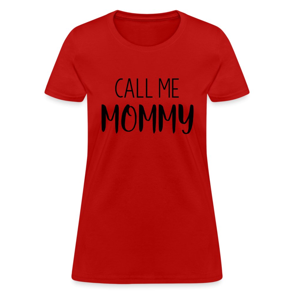 Call Me Mommy - Women's T-Shirt - red