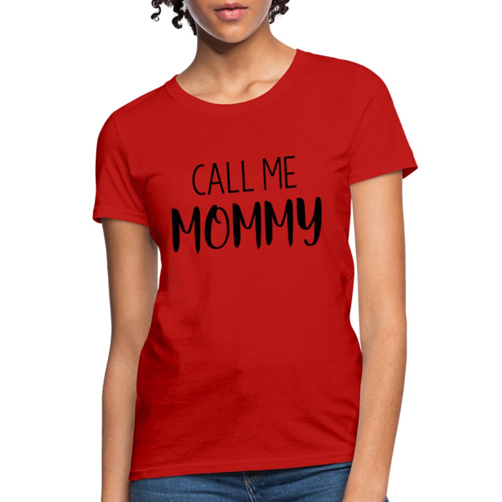 Call Me Mommy - Women's T-Shirt - red