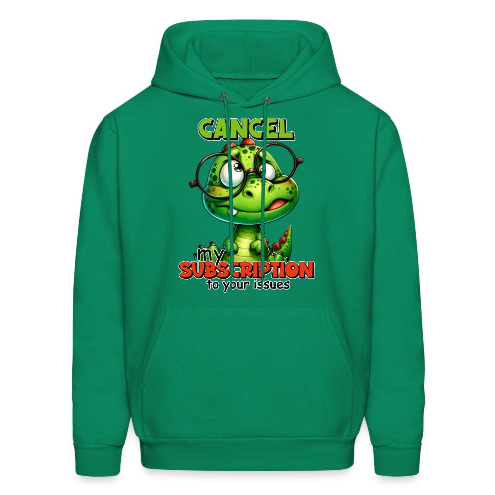 Cancel My Subscription To Your Issues Hoodie - option1# - Men's Hoodie | Hanes P170