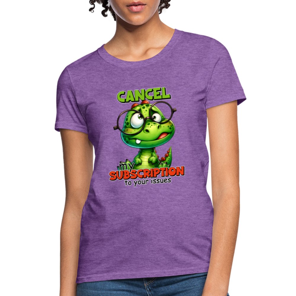 Cancel My Subscription To Your Issues Women's Contoured T-Shirt - option1# - Women's T-Shirt | Fruit of the Loom L3930R