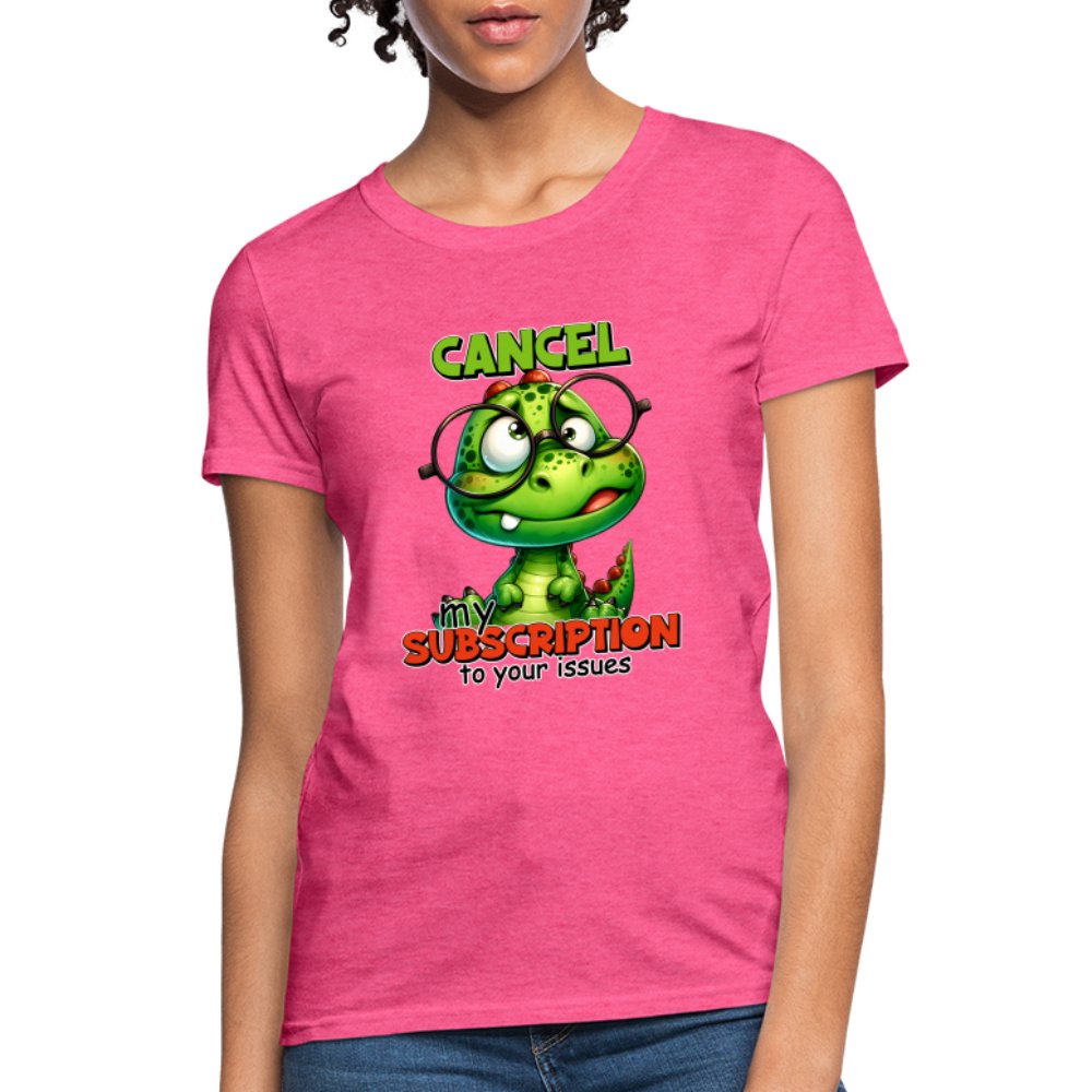 Cancel My Subscription To Your Issues Women's Contoured T-Shirt - option1# - Women's T-Shirt | Fruit of the Loom L3930R