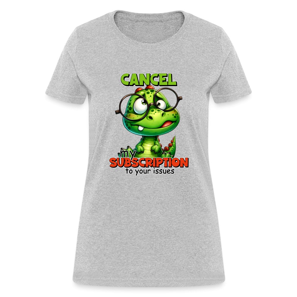 Cancel My Subscription To Your Issues Women's Contoured T-Shirt - option1# - Women's T-Shirt | Fruit of the Loom L3930R