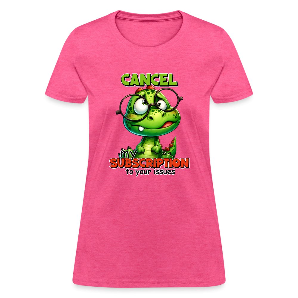 Cancel My Subscription To Your Issues Women's Contoured T-Shirt - option1# - Women's T-Shirt | Fruit of the Loom L3930R