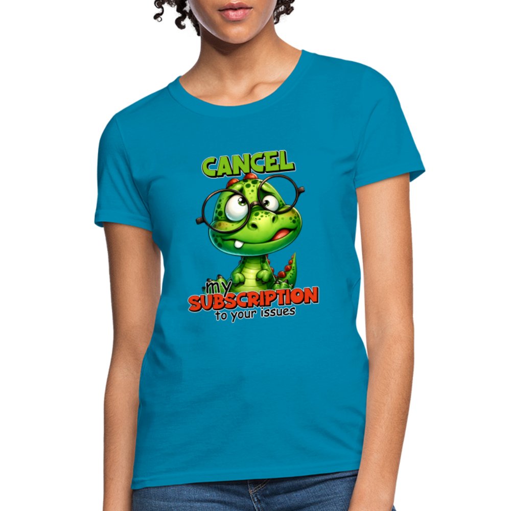 Cancel My Subscription To Your Issues Women's Contoured T-Shirt - option1# - Women's T-Shirt | Fruit of the Loom L3930R