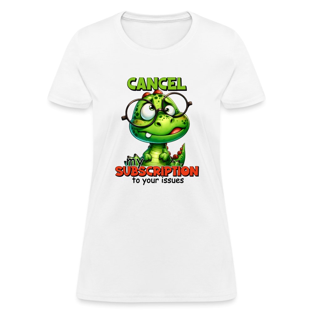 Cancel My Subscription To Your Issues Women's Contoured T-Shirt - option1# - Women's T-Shirt | Fruit of the Loom L3930R