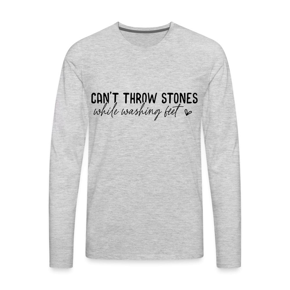 Can't Throw Stone While Washing Feet Men's Premium Long Sleeve T-Shirt - heather gray